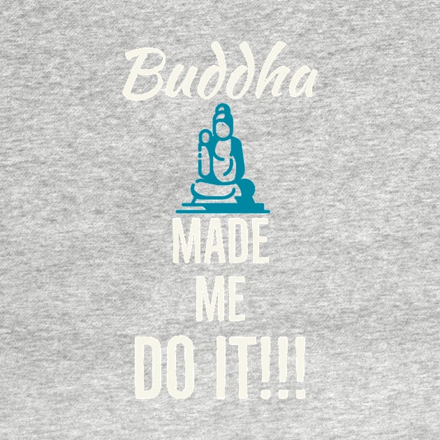 Buddha made me.. by Kanjiworldwide